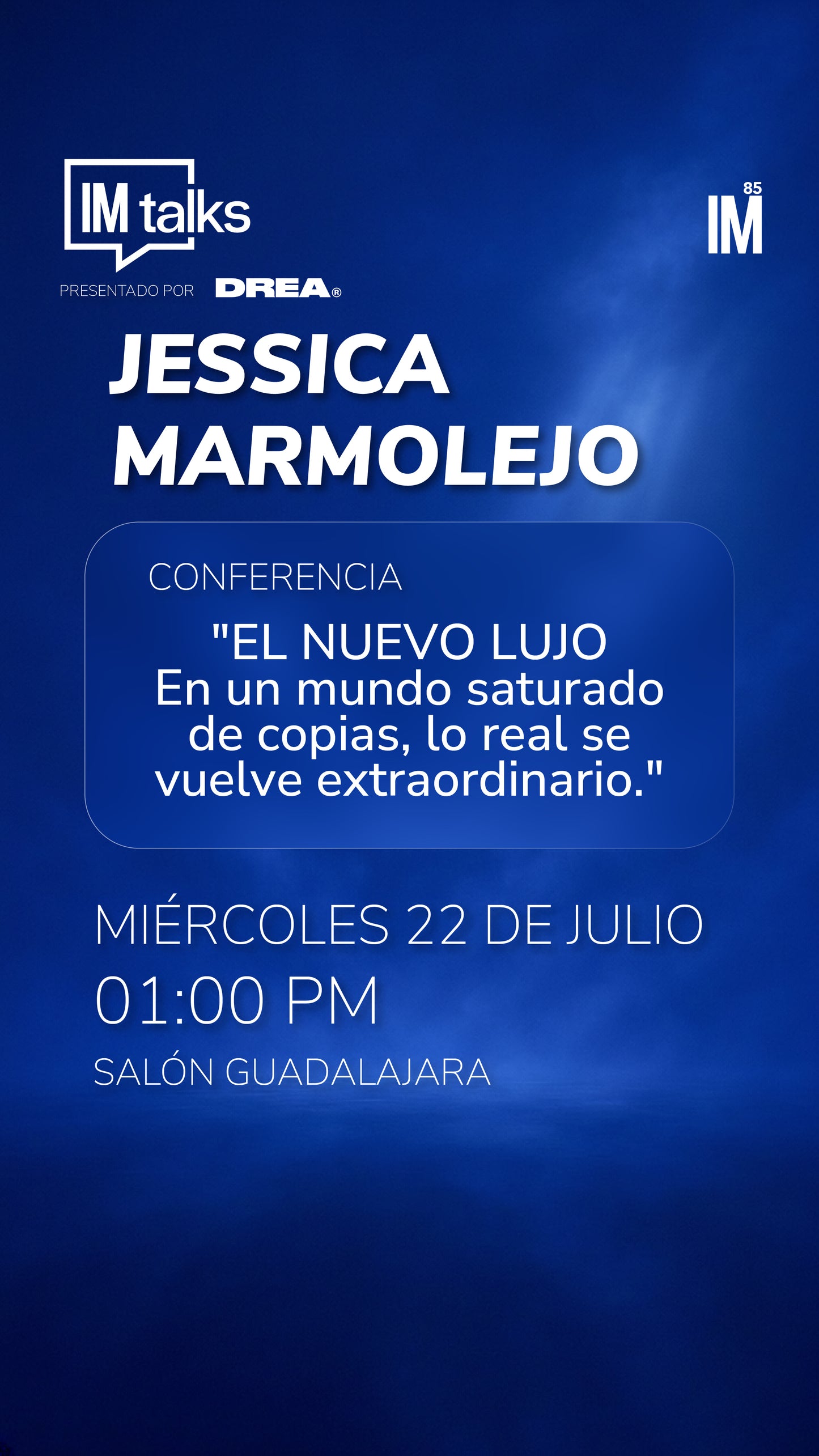 IM TALKS - Conferencia: "EL NUEVO LUJO En un mundo saturado de copias, lo real se vuelve extraordinario."
