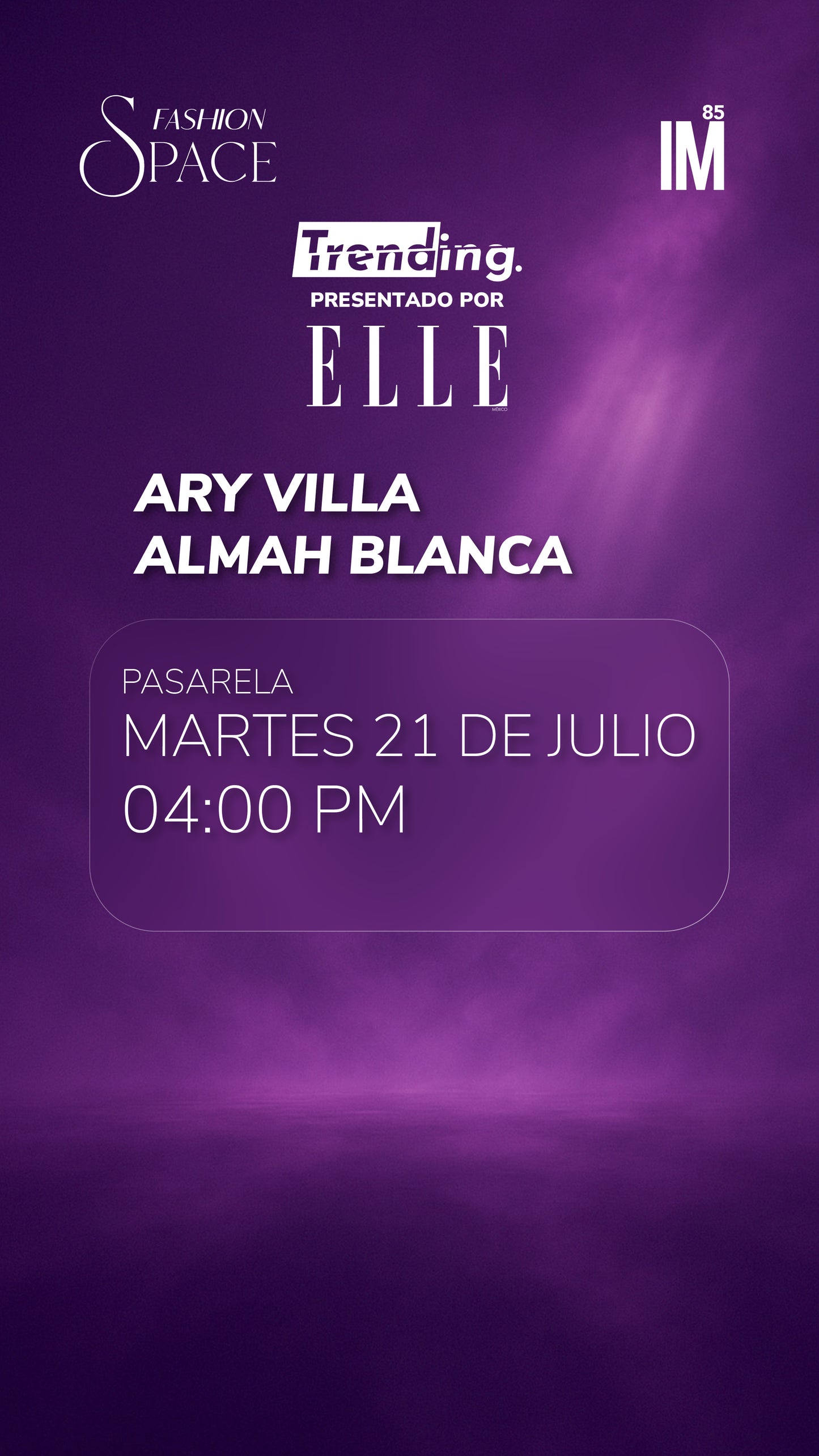 FASHION SPACE - PASARELA: "TRENDING Presentado por ELLE MEXICO: ARY VILLA y ALMAH BLANCA"