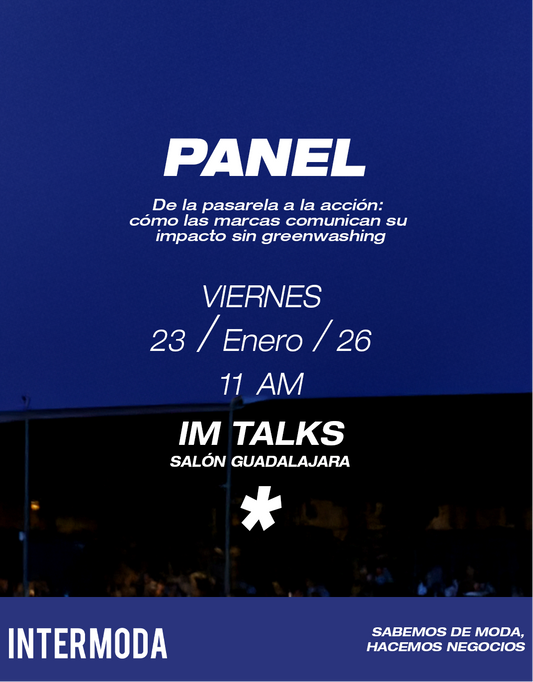IM TALKS - Panel: De la pasarela a la acción: cómo las marcas comunican su impacto sin greenwashing