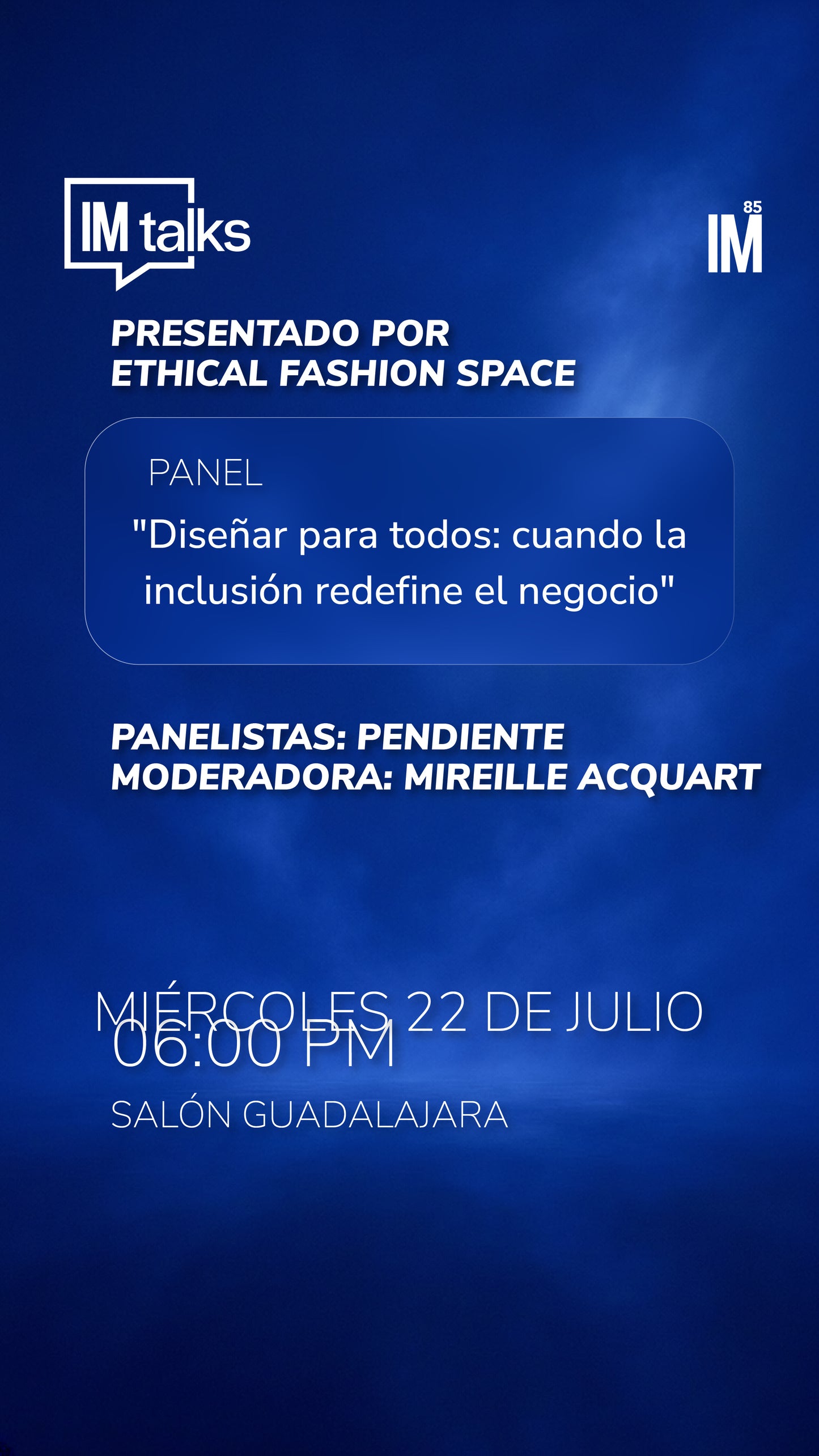 IM TALKS - Conference: "When Fashion Makes You Uncomfortable: Stories That Raise Awareness and Transform Realities"