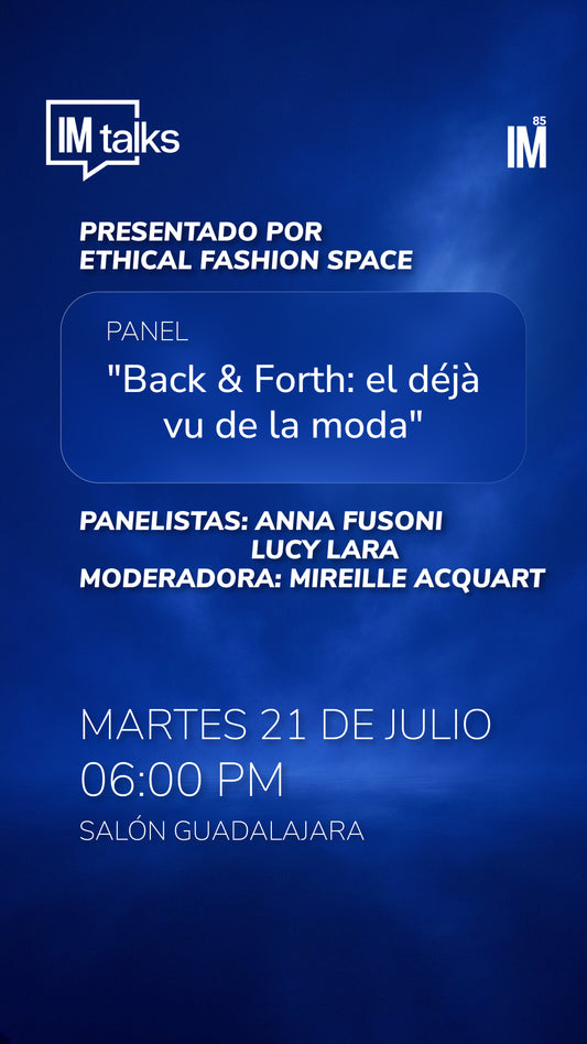 IM TALKS - Conference: "When Fashion Makes You Uncomfortable: Stories That Raise Awareness and Transform Realities"