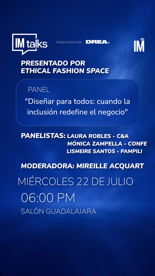 IM TALKS - Conference: "When Fashion Makes You Uncomfortable: Stories That Raise Awareness and Transform Realities"