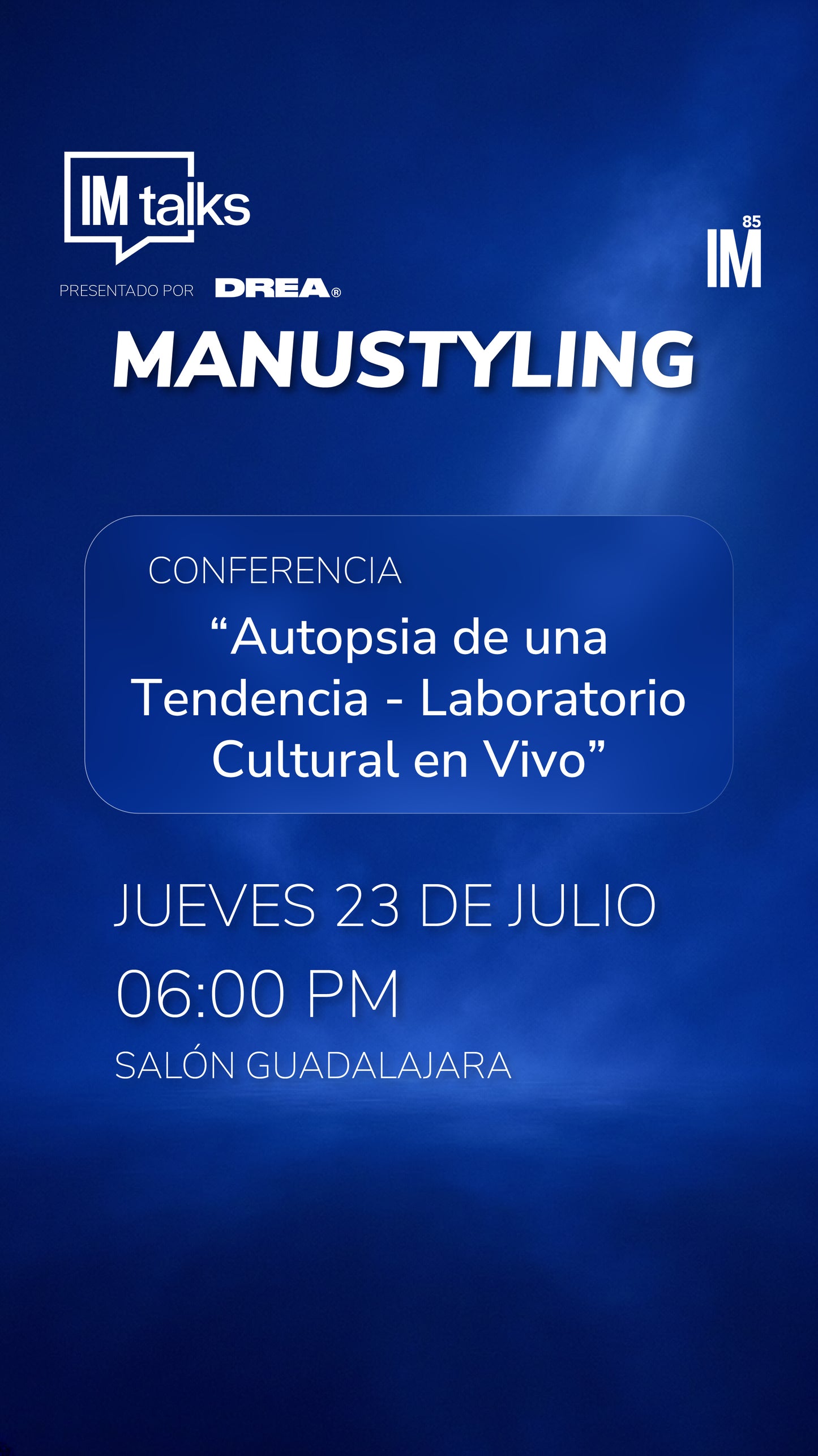 IM TALKS - Conferencia: “Autopsia de una Tendencia - Laboratorio Cultural en Vivo”