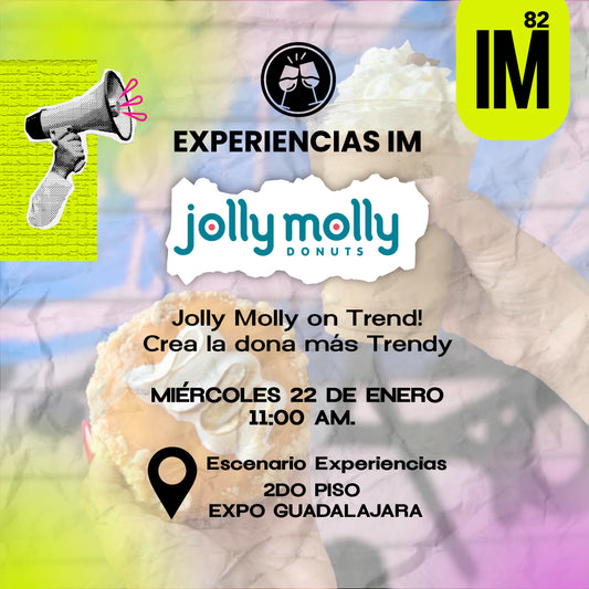 EXPERIENCIAS - JOLLY MOLLY ON TREND!