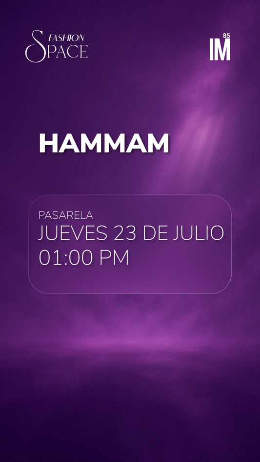 FASHION SPACE - PASARELA: HAMMAM