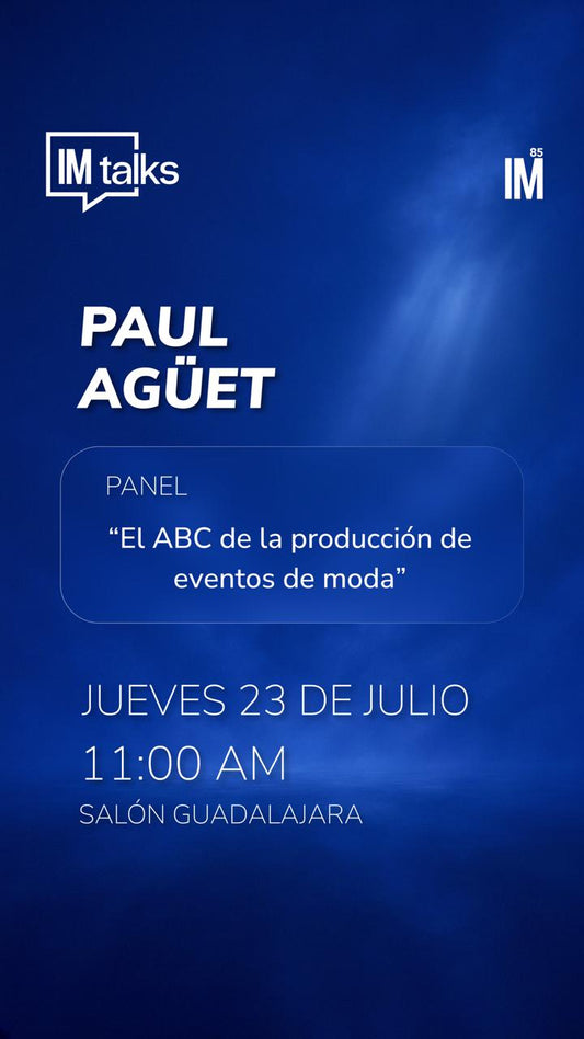 IM TALKS - Conferencia: “El ABC de la producción de eventos de moda”