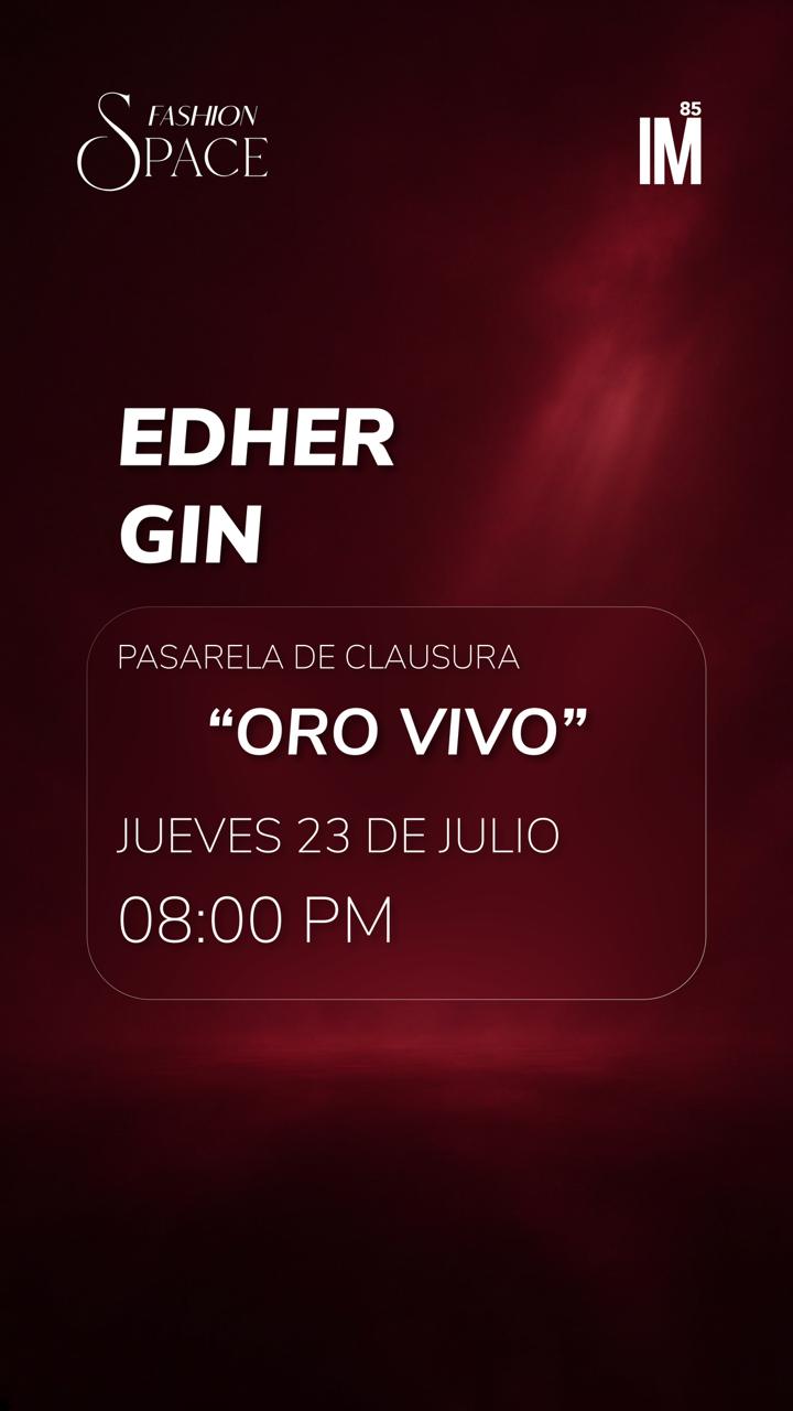 FASHION SPACE - PASARELA: EDHER GIN