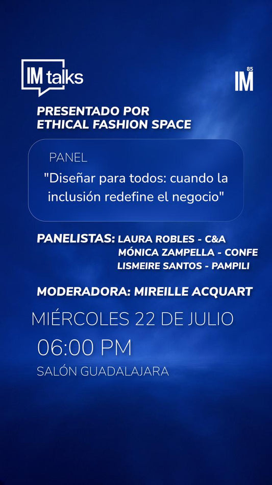 IM TALKS - Conference: "When Fashion Makes You Uncomfortable: Stories That Raise Awareness and Transform Realities"