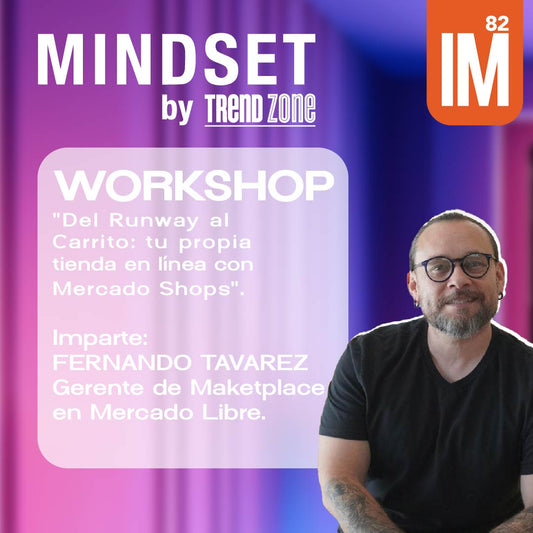 MINDSET - WORKSHOP "Del Runway al carrito: tu propia tienda en línea con Mercado Shops"