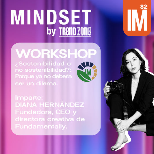 MINDSET - "¿Sostenibilidad o no sostenibilidad?: Porque ya no debería ser un dilema?"