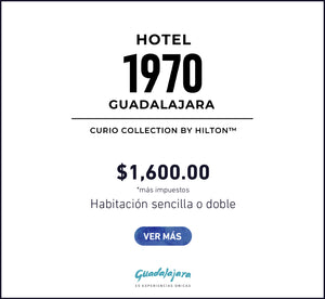 HOTEL 1970 GUADALAJARA CURIO COLLECTION BY HILTON